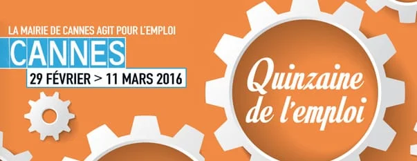 Quinzaine de l’emploi à Cannes, à vos CV !