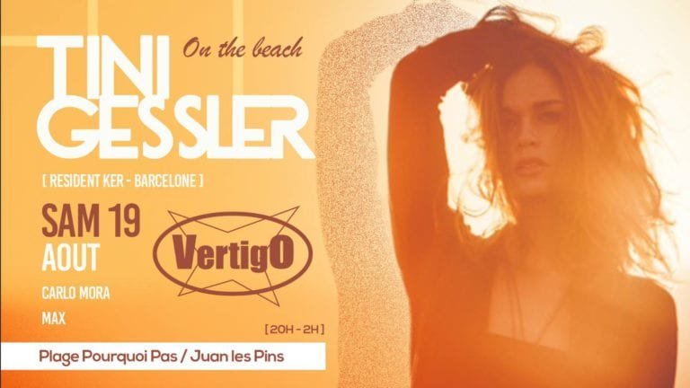 Vertigo Invite Tini Gessler (El Row – Barcelone) on the Beach à Juan Les Pins !