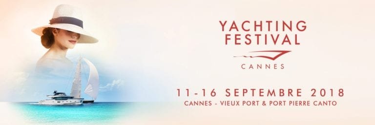 Yachting Festival 2018 11 au 16 septembre 2018, à Cannes
