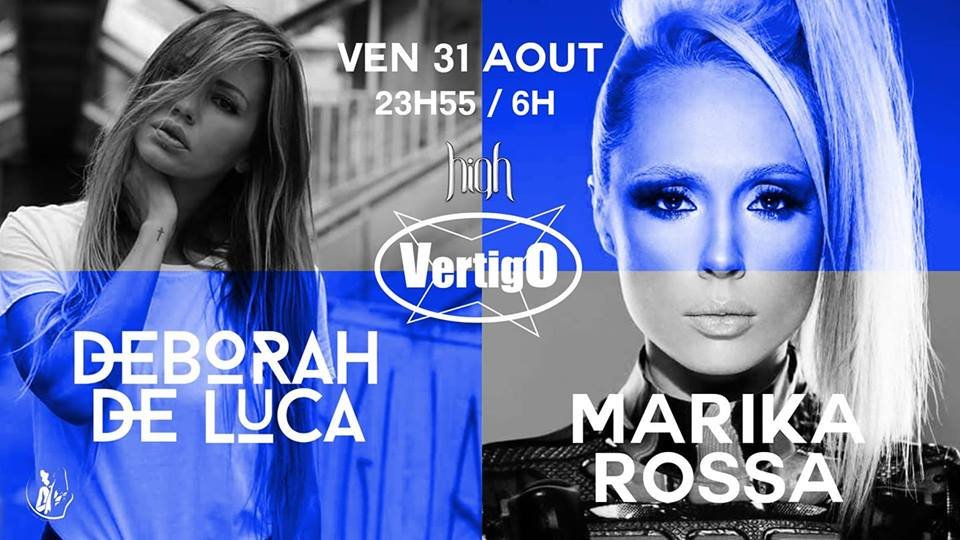 Vertigo Invite Deborah De Luca & Marika Rossa au High Club !