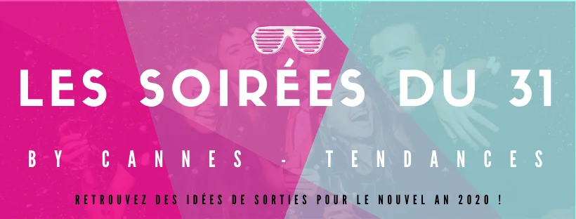 Les Soirées Festives du 31 à Cannes