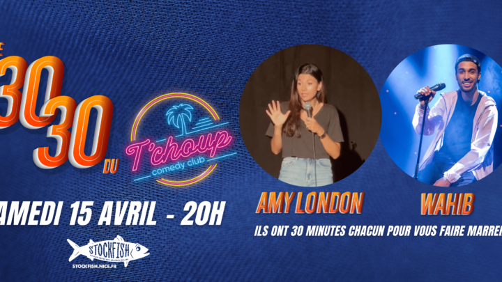 “Le T’Choup Comedy Club à Nice organise la soirée “30/30″ ce samedi.”