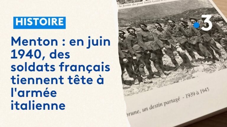 Menton : En juin 1940, neuf soldats français résistent bravement à l’invasion italienne