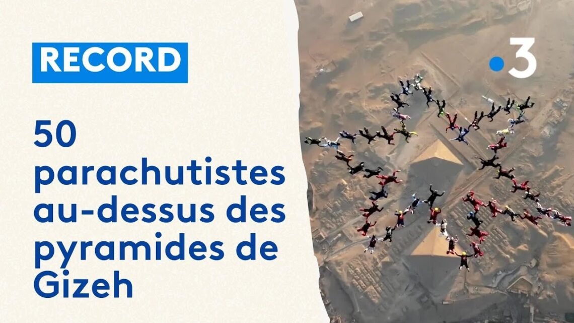 Les parachutistes de Paca établissent un record au-dessus des pyramides de Gizeh en Égypte Les parachutistes de Paca établissent un record au-dessus des pyramides de Gizeh en Égypte