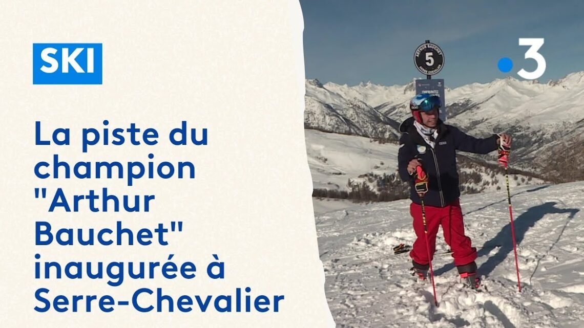 Nouvelle piste de ski inaugurée à Serre-Chevalier en l’honneur du champion paralympique Arthur Bauchet, natif de Saint-Tropez Nouvelle piste de ski inaugurée à Serre-Chevalier en l’honneur du champion paralympique Arthur Bauchet, natif de Saint-Tropez