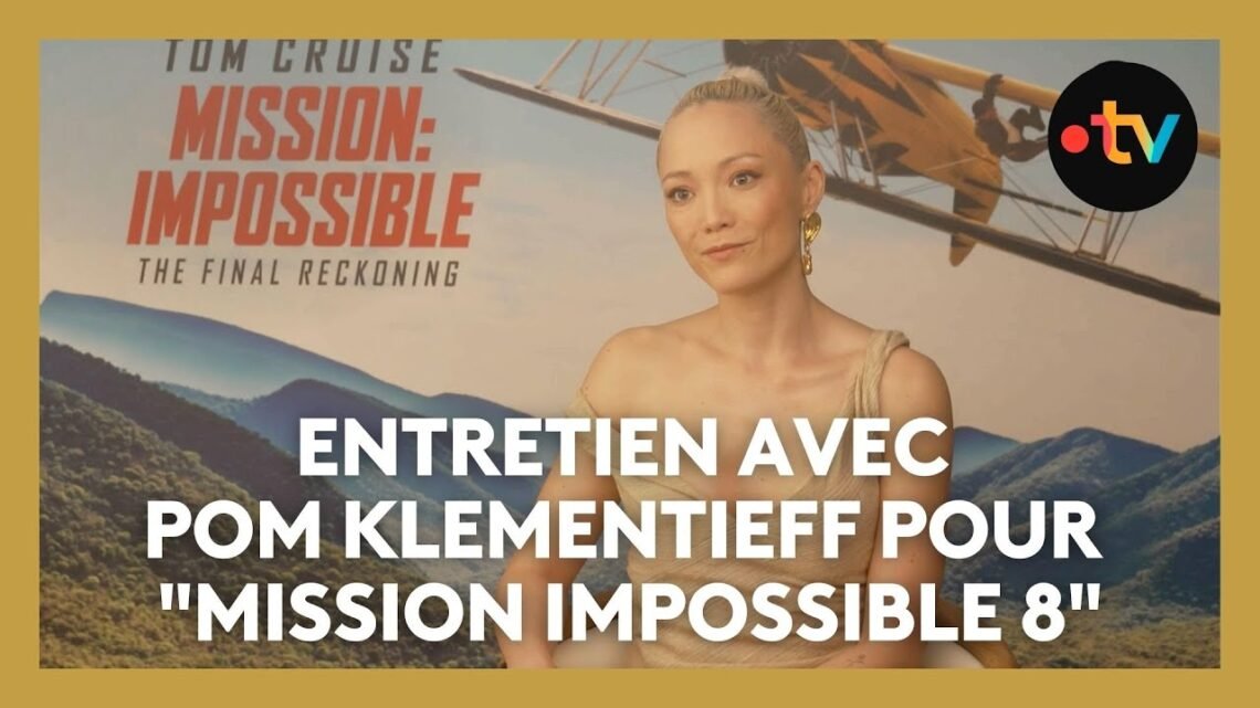 #Cannes2025 : Entretien avec Pom Klementieff pour “Mission Impossible 8”