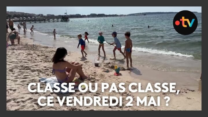 Classe ou pas classe ce vendredi 2 mai ?