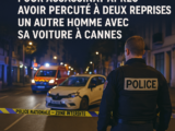 Un homme mis en examen pour assassinat après avoir percuté à deux reprises un autre homme avec sa voiture à Cannes