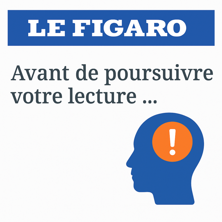 Le Figaro – Avant de poursuivre votre lecture …