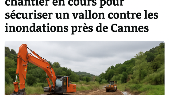Affaissement, menace d’effondrement, protection des sols contre l’imperméabilisation… : un chantier en cours pour sécuriser un vallon contre les inondations près de Cannes