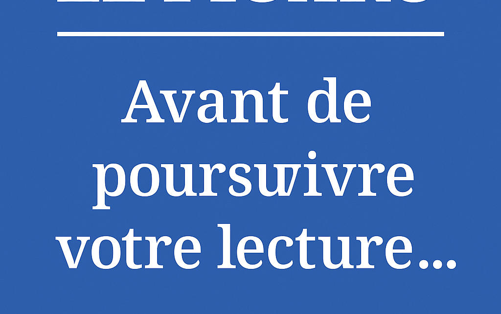 Le Figaro – Avant de poursuivre votre lecture …