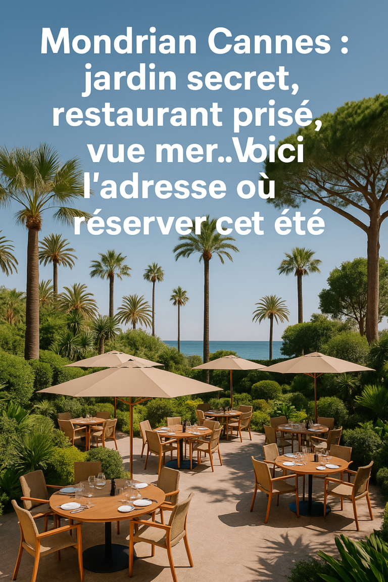 Mondrian Cannes : jardin secret, restaurant prisé, vue mer… Voici l’adresse où réserver cet été
