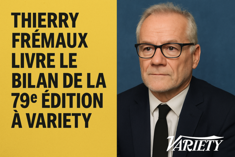 Thierry Frémaux livre le bilan de la 79e édition à Variety