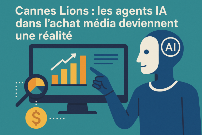 Cannes Lions : les agents IA dans l’achat média deviennent une réalité