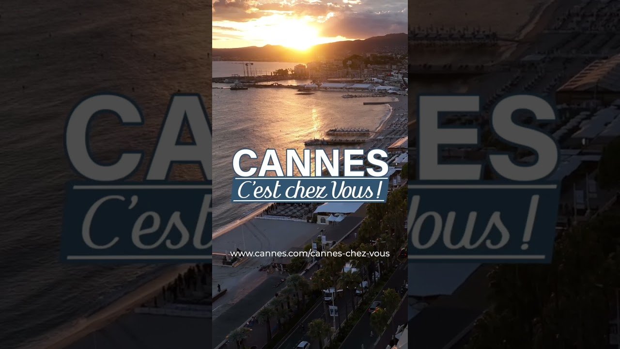 Bienvenue, vous êtes chez vous à Cannes | CannesWebTV