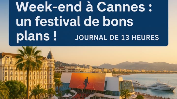 Week-end à Cannes : un festival de bons plans ! – Journal de 13 heures