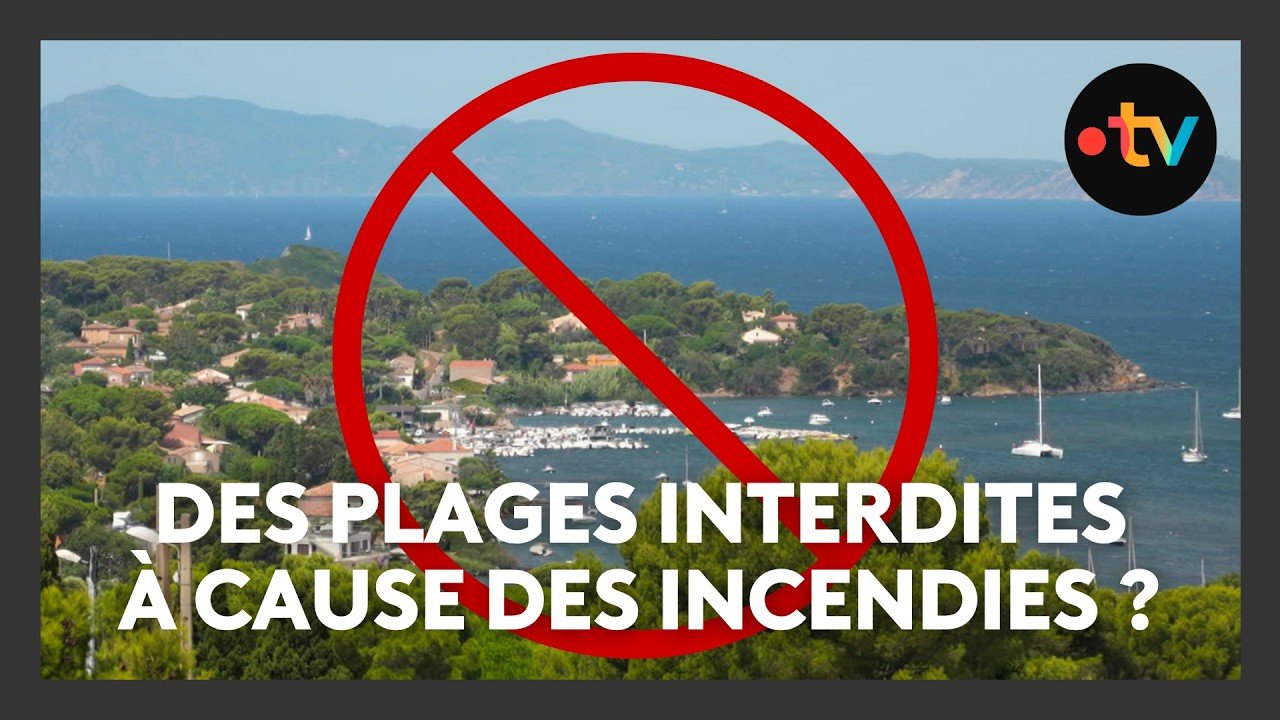 Incendies du Var : la prévention s&rsquo;intensifie, de nombreuses plages fermées