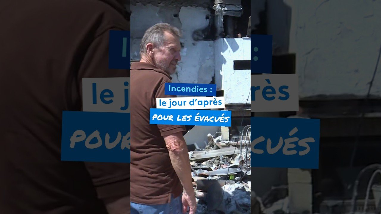 Incendies : le jour d&rsquo;après pour les évacués