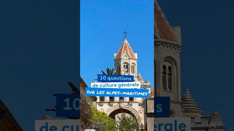 Connaissez-vous vraiment le département des Alpes-Maritimes ? Découvrez-le avec ce quizz
