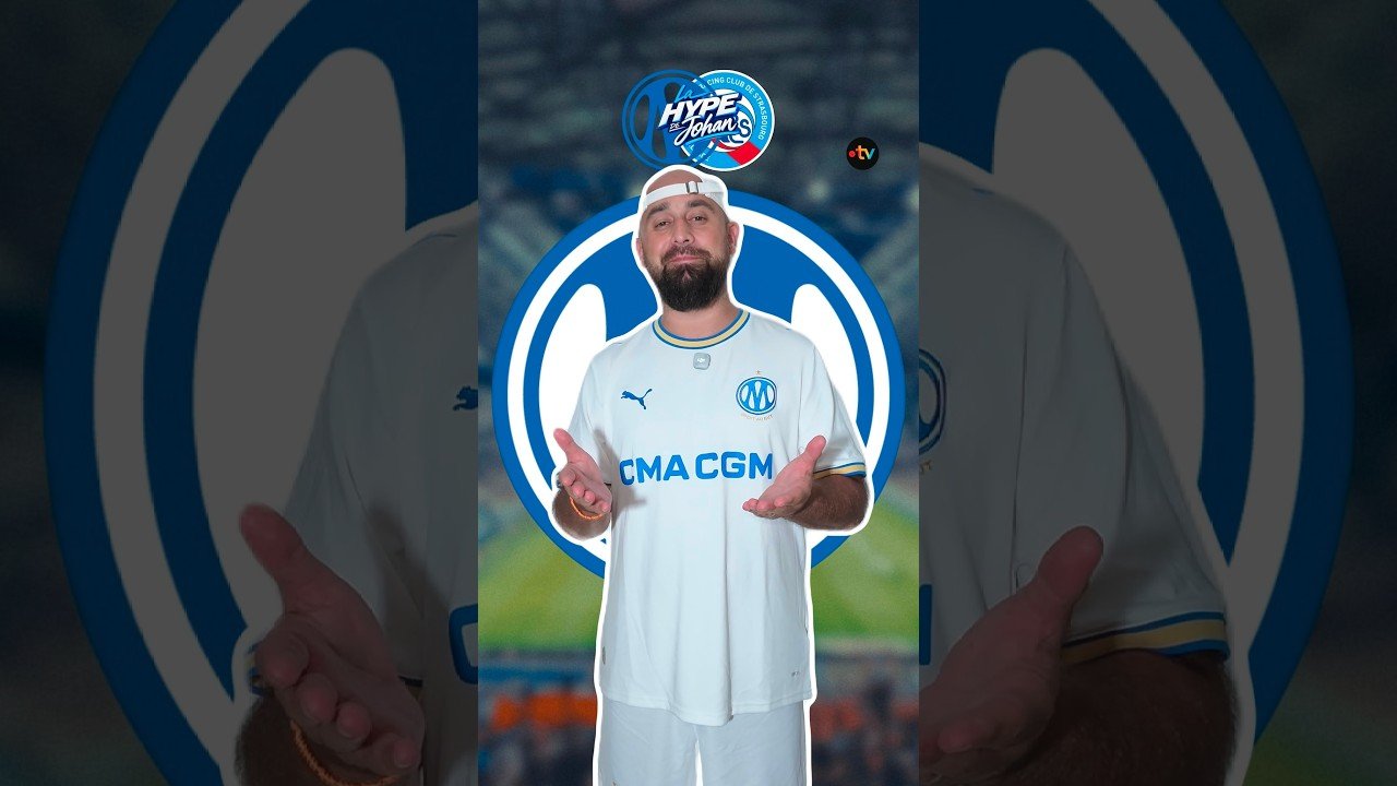 La Hype de Johan – OM-Strasbourg