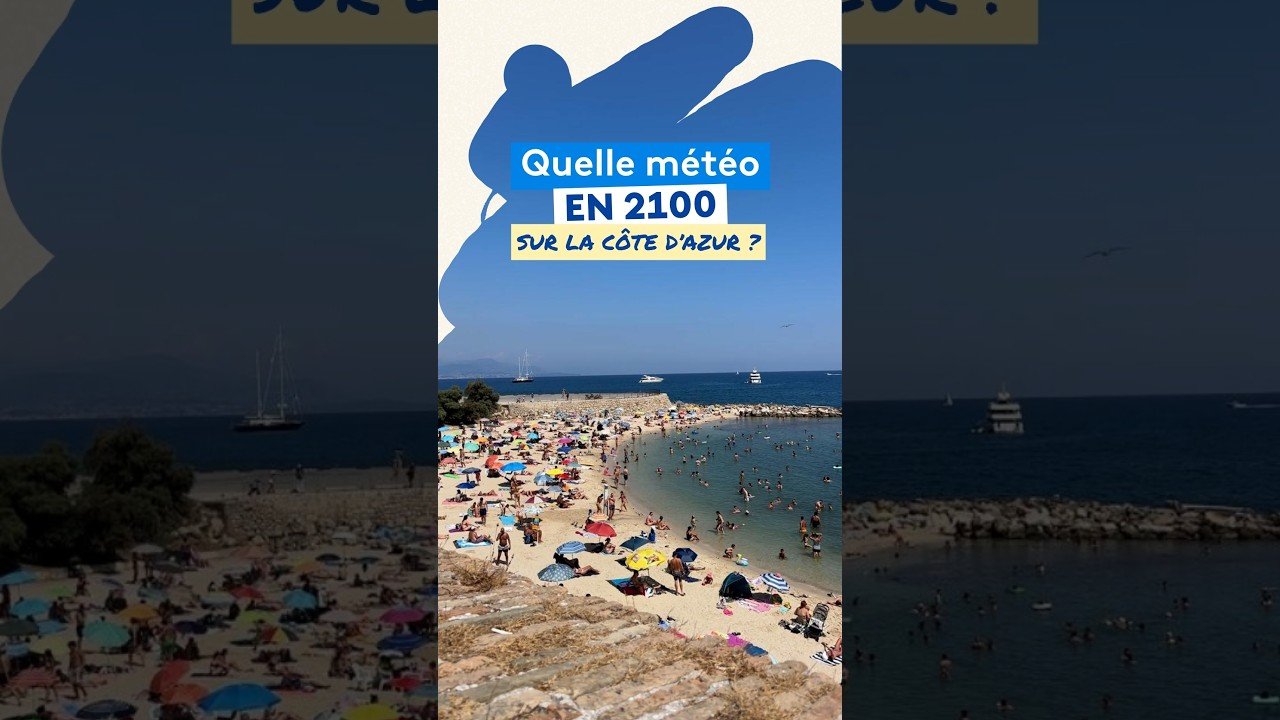 Quelle météo en 2100 sur la Côte d&rsquo;Azur ?