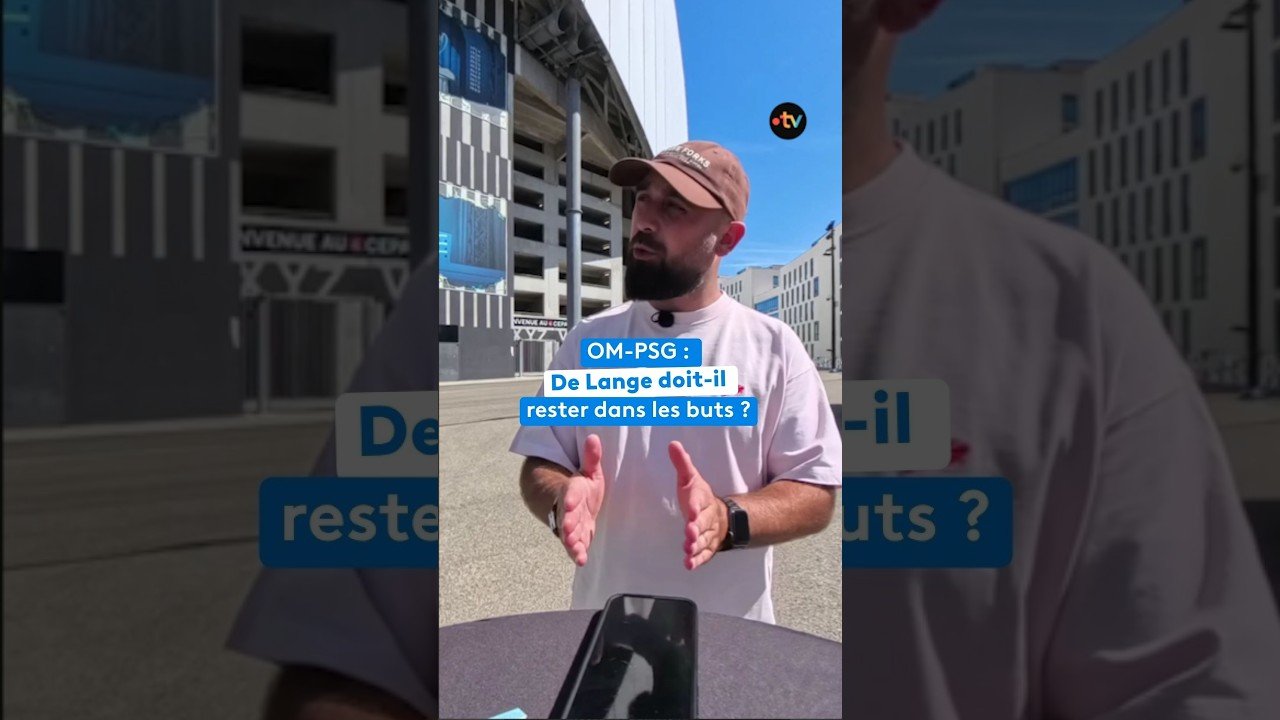 OM-PSG : De Lange doit-il rester dans les buts ?