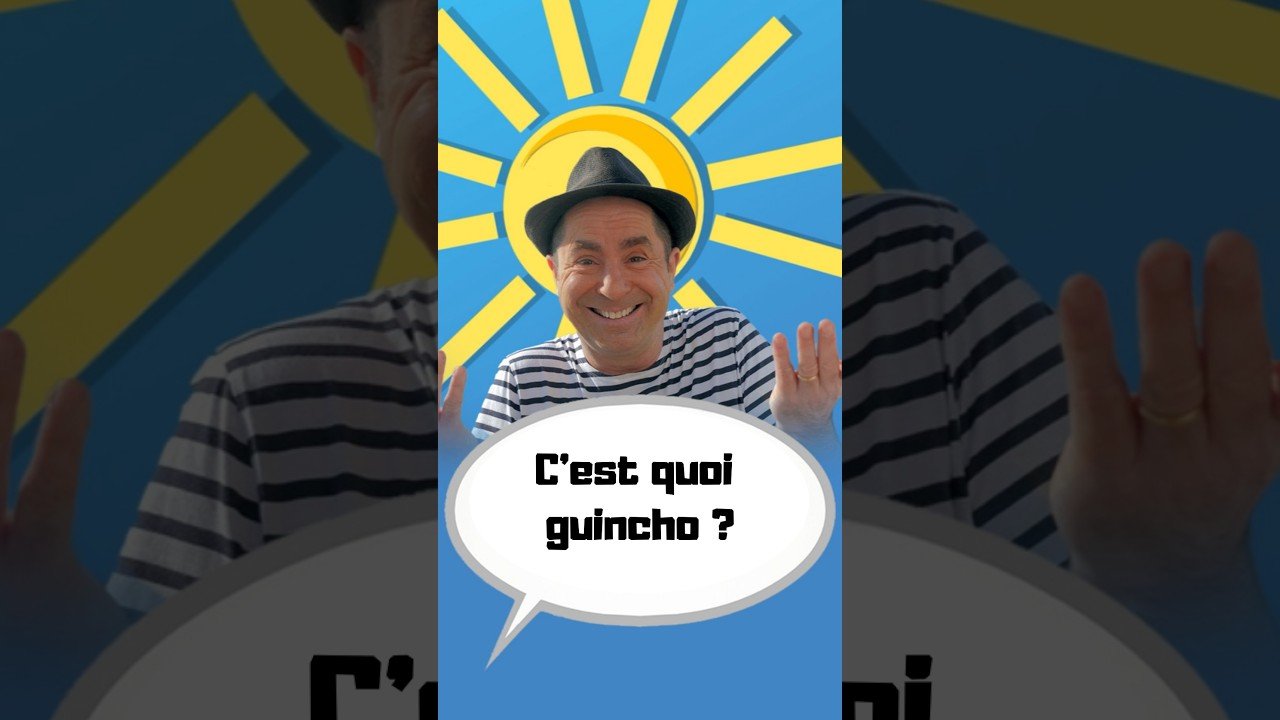 Parlez-vous le sud ? Que veut dire « guincho » ? #parlezvouslesud