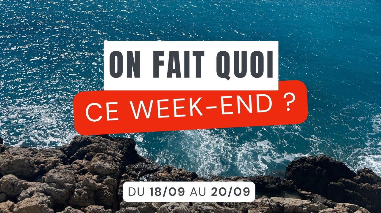Que faire ce week-end du 18 au 20 septembre sur la Côte d&rsquo;Azur ?