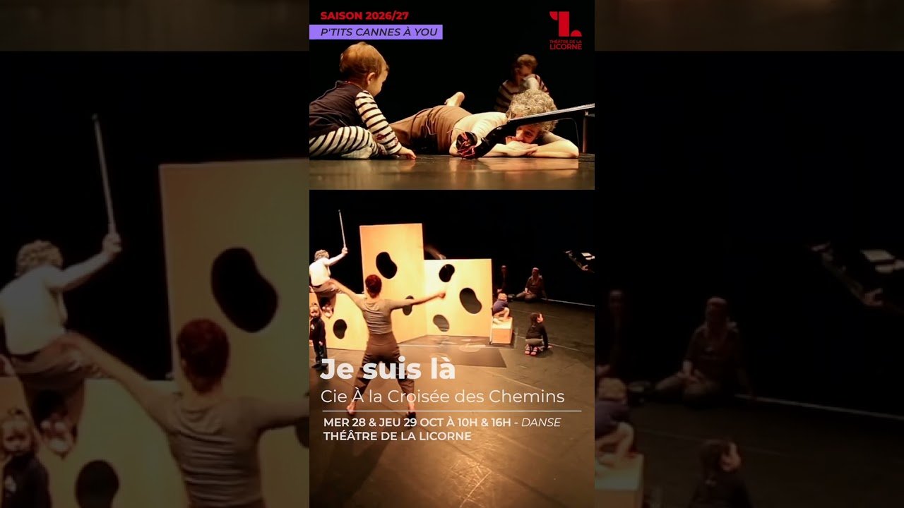 Je suis là – 28 et 29 octobre 2026 | Théâtre de la Licorne à Cannes | CannesWebTV