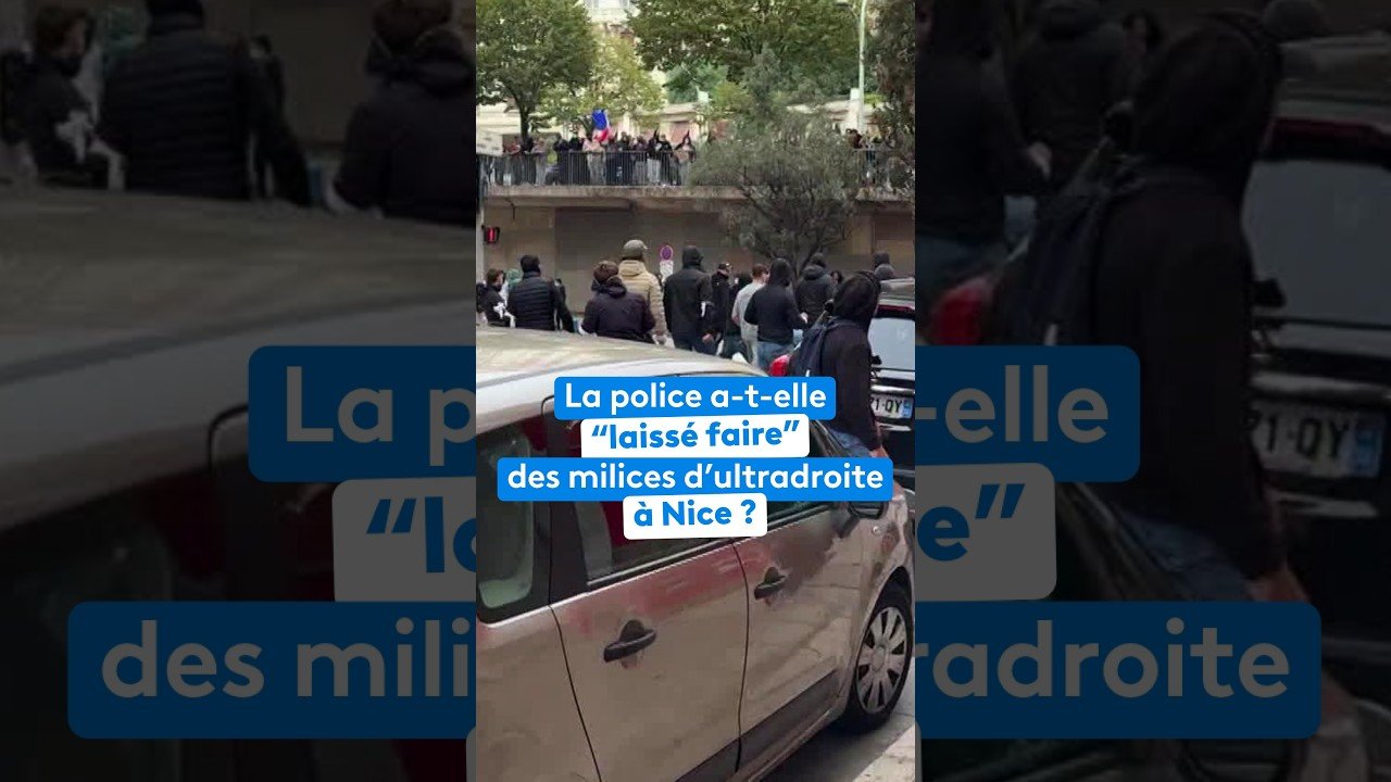 La police a-t-elle « laissé faire » des milices d&rsquo;ultradroite à Nice ?