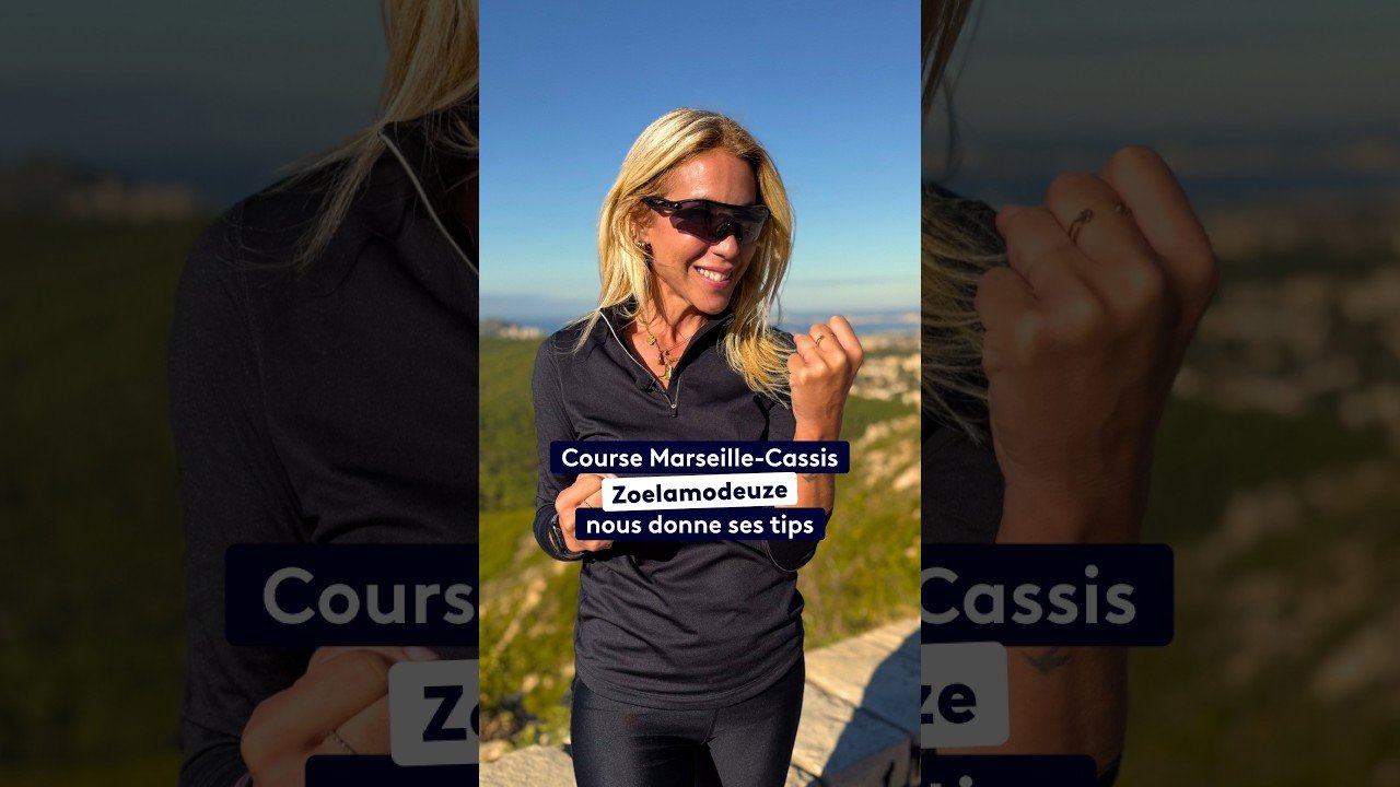 ZOÉ LA MODEUZE nous donne ses tips pour le Marseille-Cassis !